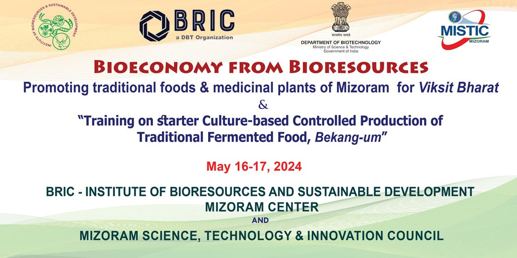 Bioeconomy from Bioresources  Promoting traditional foods and medicinal plants of Mizoram for Viksit Bharat